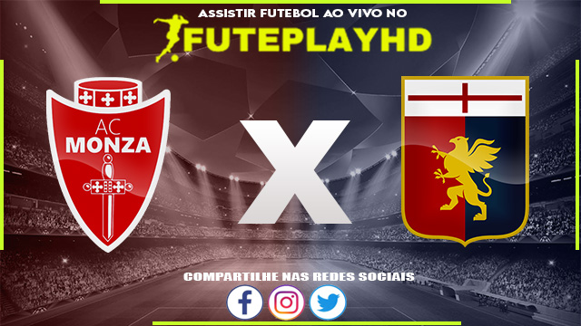 Assistir Monza x Genoa AO VIVO Online 10/12/2023