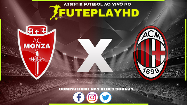 Assistir Monza x Milan AO VIVO Online 18/02/2024