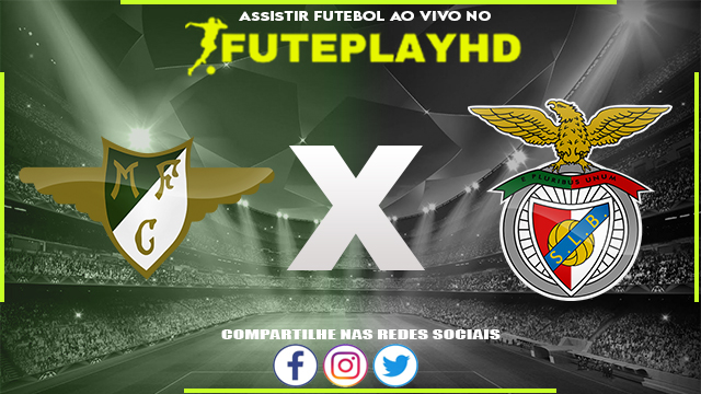 Assistir Moreirense x Benfica AO VIVO Online 03/12/2023