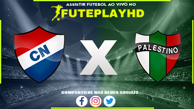 Assistir Nacional Asuncion x Palestino AO VIVO Online 05/03/2024