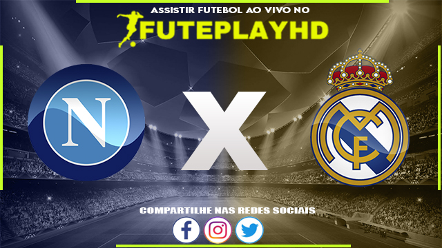 Assistir Napoli x Real Madrid AO VIVO Online 03/10/2023