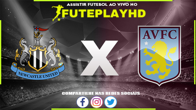 Assistir Newcastle x Aston Villa AO VIVO Online 12/08/2023