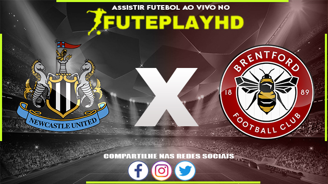 Assistir Newcastle x Brentford AO VIVO Online 16/09/2023