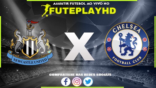 Assistir Newcastle x Chelsea AO VIVO Online 25/11/2023