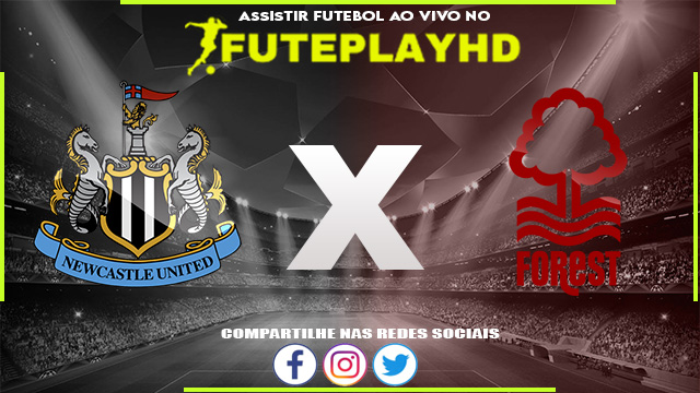 Assistir Newcastle x Nottingham Forest AO VIVO Online 26/12/2023