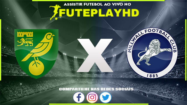 Assistir Norwich x Millwall AO VIVO Online 20/08/2023