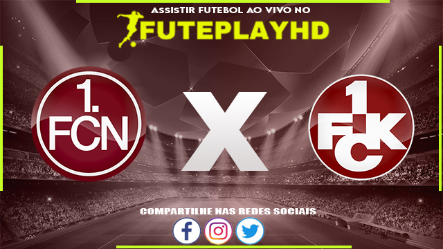 Assistir Nurnberg x Kaiserslautern AO VIVO Online 18/02/2024