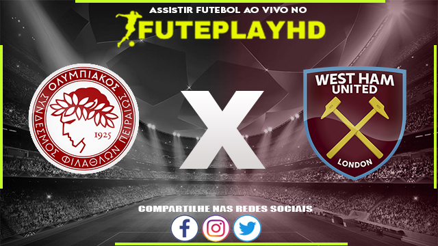 Assistir Olympiacos x West Ham AO VIVO Online 26/10/2023