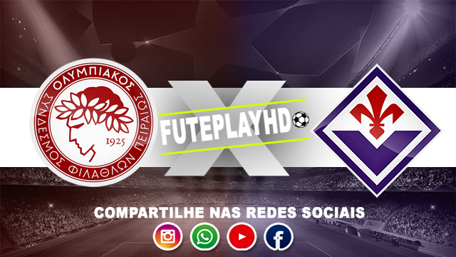 Assistir Olympiakos Piraeus x Fiorentina ao vivo online HD 29/05/2024