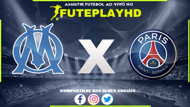 Assistir Olympique de Marselha x PSG AO VIVO Online 31/03/2024