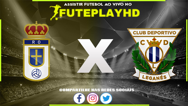 Assistir Oviedo x Leganes AO VIVO Online 27/01/2024