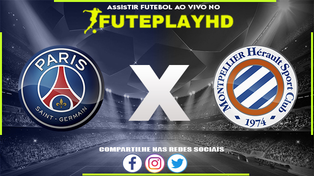 Assistir PSG x Montpellier AO VIVO Online 03/11/2023