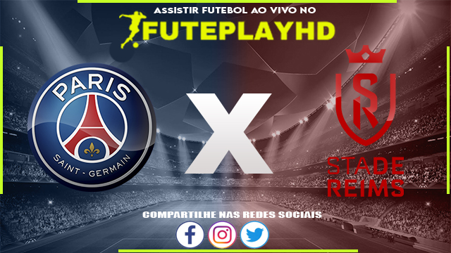 Assistir PSG x Reims AO VIVO Online 10/03/2024