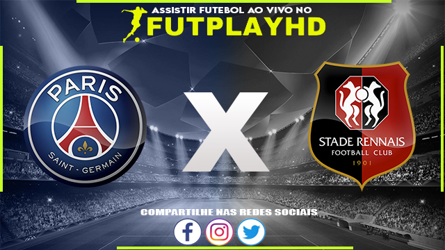 Assistir PSG x Rennes AO VIVO Online 25/02/2024