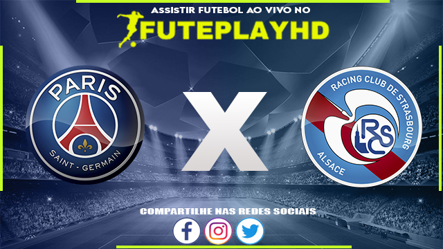 Assistir PSG x Strasbourg AO VIVO Online 21/10/2023