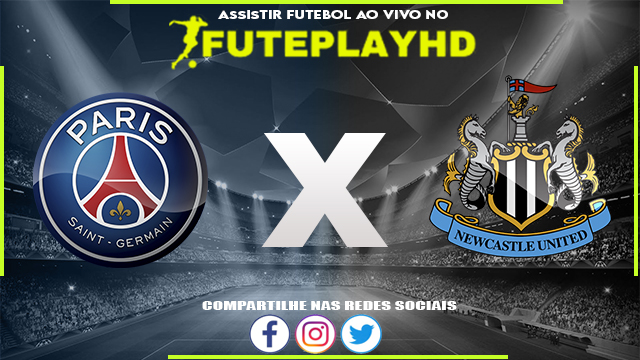 Assistir PSG x Newcastle AO VIVO Online 28/11/2023