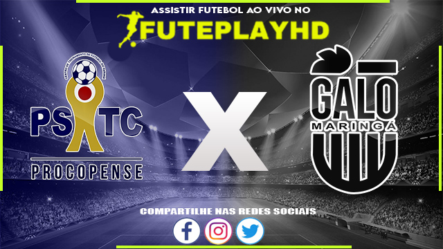 Assistir PSTC Procopense x Galo Maringá AO VIVO Online 14/02/2024