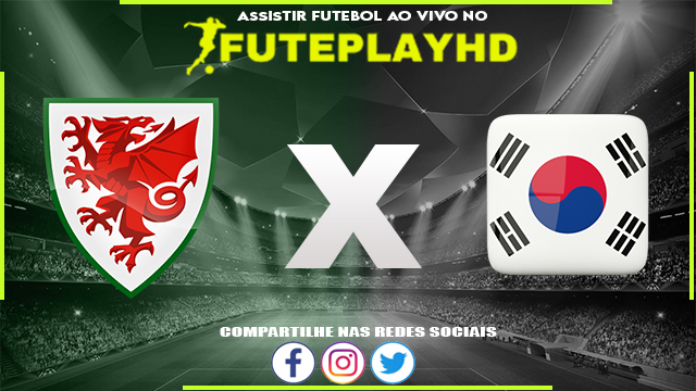 Assistir País de Gales x Coreia do Sul AO VIVO Online 07/09/2023