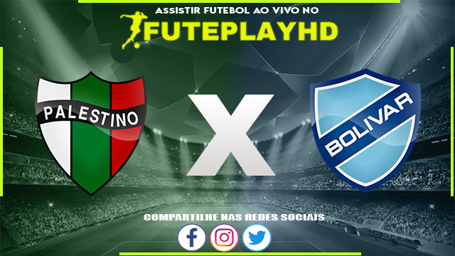 Assistir Palestino x Bolívar AO VIVO Online 04/04/2024