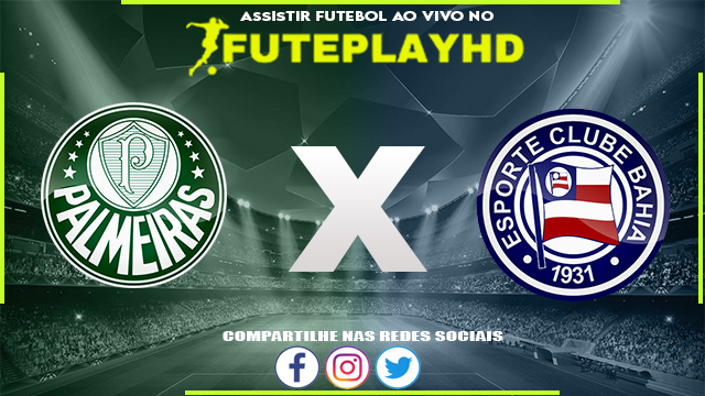 Assistir Palmeiras x Bahia AO VIVO Online 28/10/2023