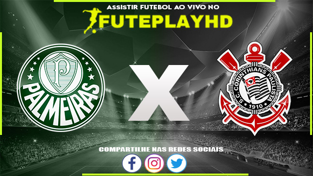 Assistir Palmeiras x Corinthians AO VIVO Online 21/10/2023