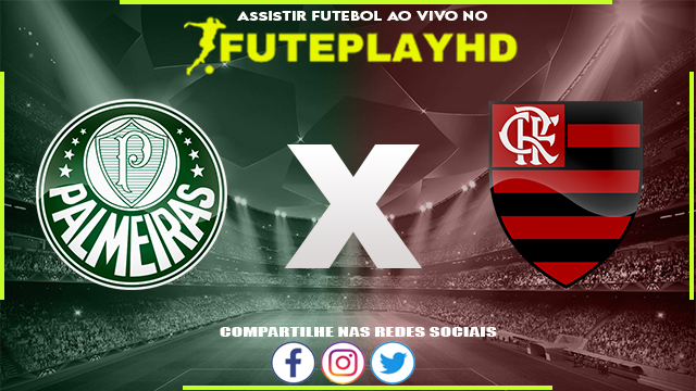 Assistir Palmeiras x Flamengo AO VIVO Online 08/07/2023