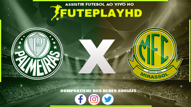 Assistir Palmeiras x Mirassol AO VIVO Online 24/02/2024