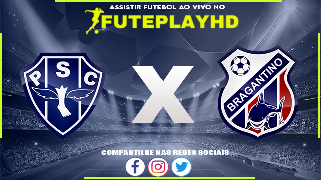 Assistir Paysandu x Bragantino-PA AO VIVO Online 17/03/2024