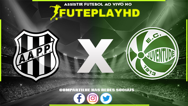 Assistir Ponte Preta x Juventude AO VIVO Online 18/07/2023