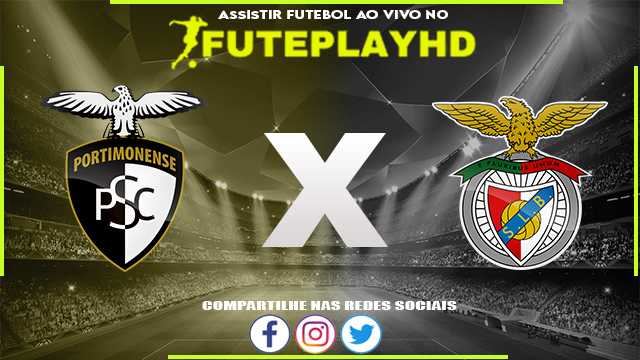 Assistir Portimonense x Benfica AO VIVO Online 24/09/2023