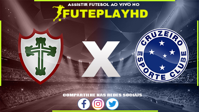 Assistir Portuguesa x Cruzeiro AO VIVO Online 15/01/2024