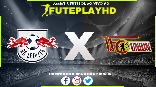 Assistir RB Leipzig x Union Berlin AO VIVO Online 04/02/2024