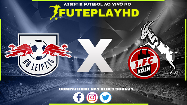 Assistir RB Leipzig x Koln AO VIVO Online 28/10/2023