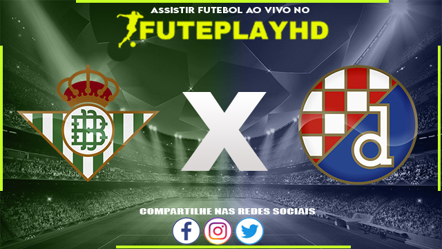 Assistir Real Betis x Dinamo Zagreb AO VIVO Online 15/02/2024