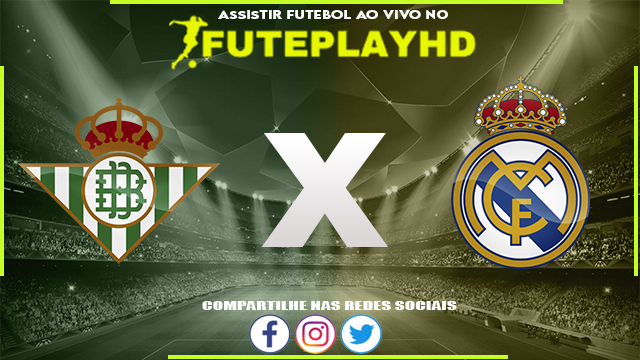 Assistir Real Betis x Real Madrid AO VIVO Online 09/12/2023