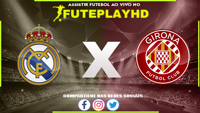 Assistir Real Madrid x Girona AO VIVO Online 10/02/2024