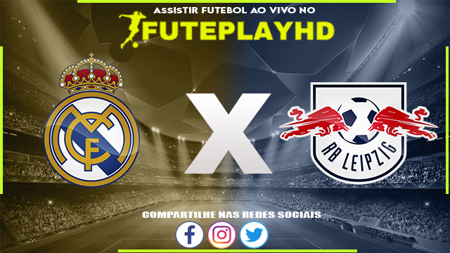 Assistir Real Madrid x RB Leipzig AO VIVO Online 06/03/2024