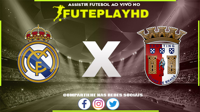 Assistir Real Madrid x Braga AO VIVO Online 08/11/2023