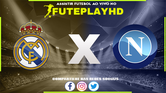 Assistir Real Madrid x Napoli AO VIVO Online 29/11/2023