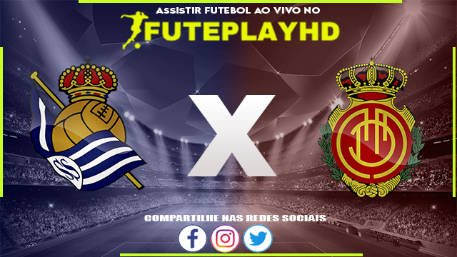 Assistir Real Sociedad x Mallorca AO VIVO Online 21/10/2023