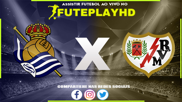 Assistir Real Sociedad x Rayo Vallecano AO VIVO Online 27/01/2024