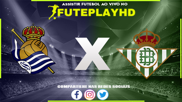 Assistir Real Sociedad x Real Betis AO VIVO Online 17/12/2023