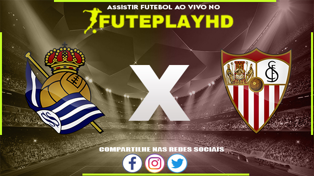 Assistir Real Sociedad x Sevilla AO VIVO Online 26/11/2023