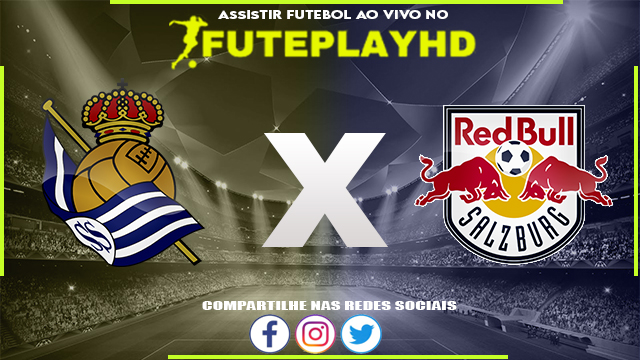 Assistir Real Sociedad x Red Bull Salzburg AO VIVO Online 29/11/2023