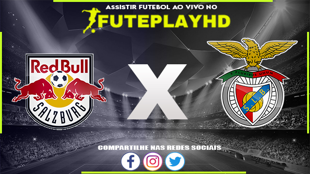 Assistir Red Bull Salzburg x Benfica AO VIVO Online 12/12/2023