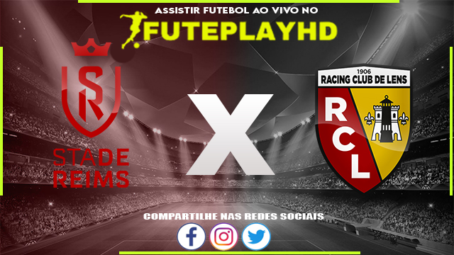 Assistir Reims x Lens AO VIVO Online 18/02/2024