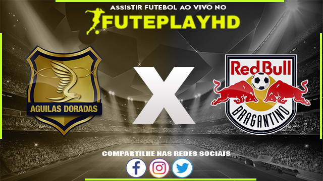 Assistir Rionegro Aguilas x RB Bragantino AO VIVO Online 20/02/2024