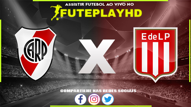 Assistir River Plate x Estudiantes AO VIVO Online 13/03/2024