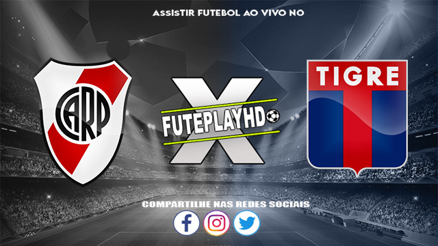Assistir River Plate x Tigre ao vivo online HD 02/06/2024