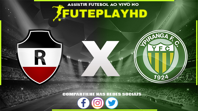 Assistir River x Ypiranga AO VIVO Online 21/02/2024